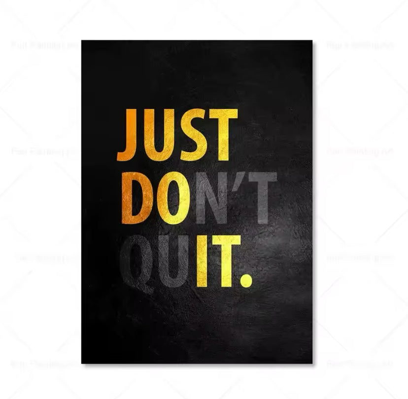 JUST DON‘T QUIT. POSTER