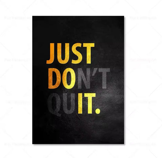 JUST DON‘T QUIT. POSTER